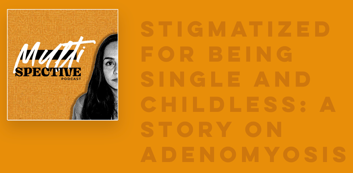 Multispective Podcast A Story on Adenomyosis